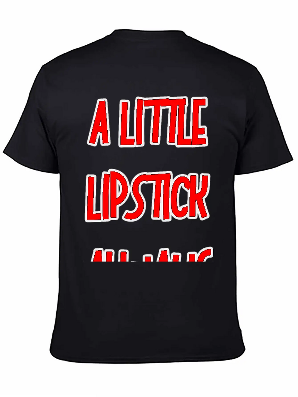 A Little Lipstick Always Helps 3 Basic Graphic T-Shirt – Daily Comfort In Soft Cotton