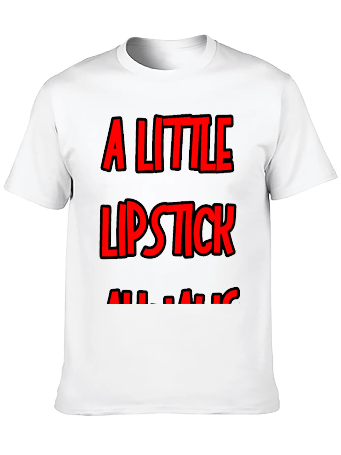 A Little Lipstick Always Helps 3 Basic Graphic T-Shirt – Daily Comfort In Soft Cotton