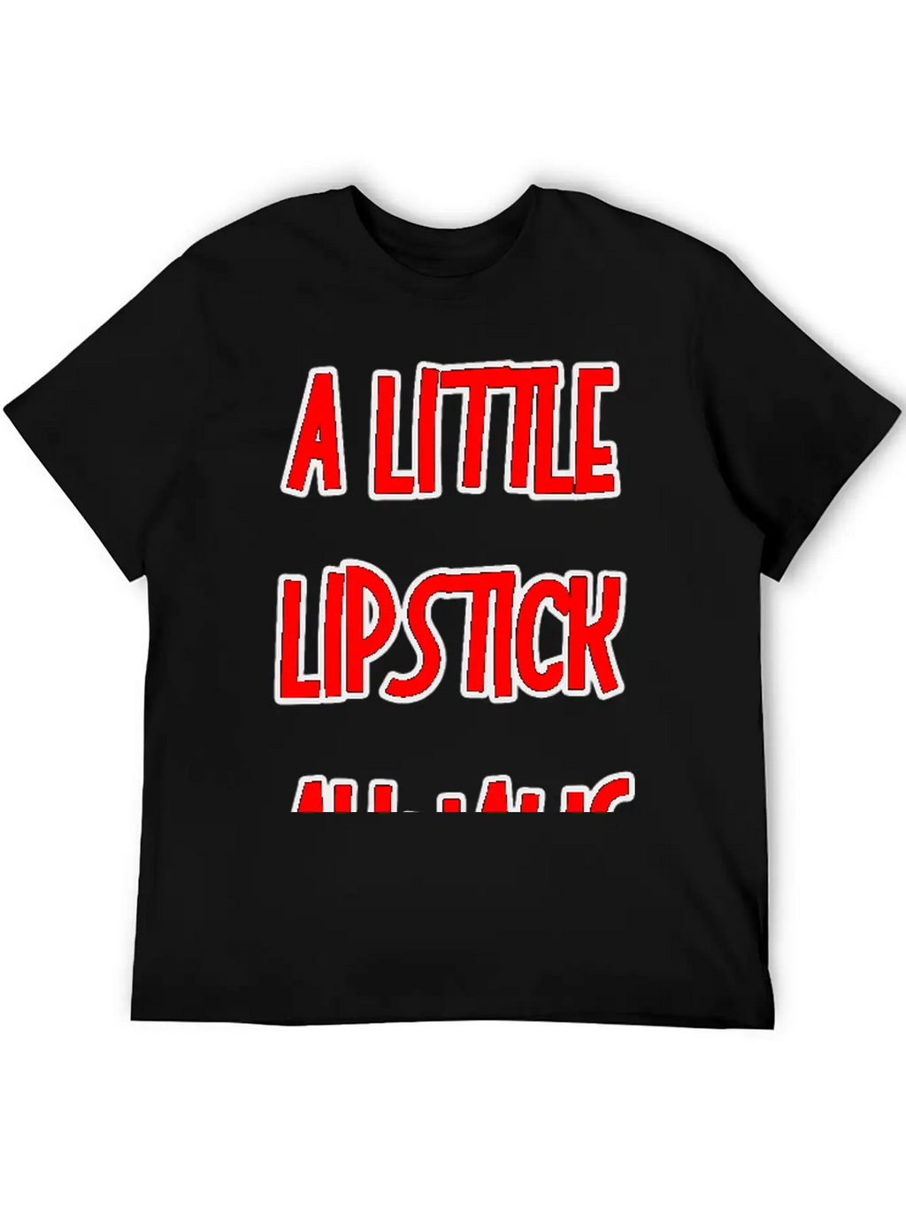 A Little Lipstick Always Helps 3 Basic Graphic T-Shirt – Daily Comfort In Soft Cotton