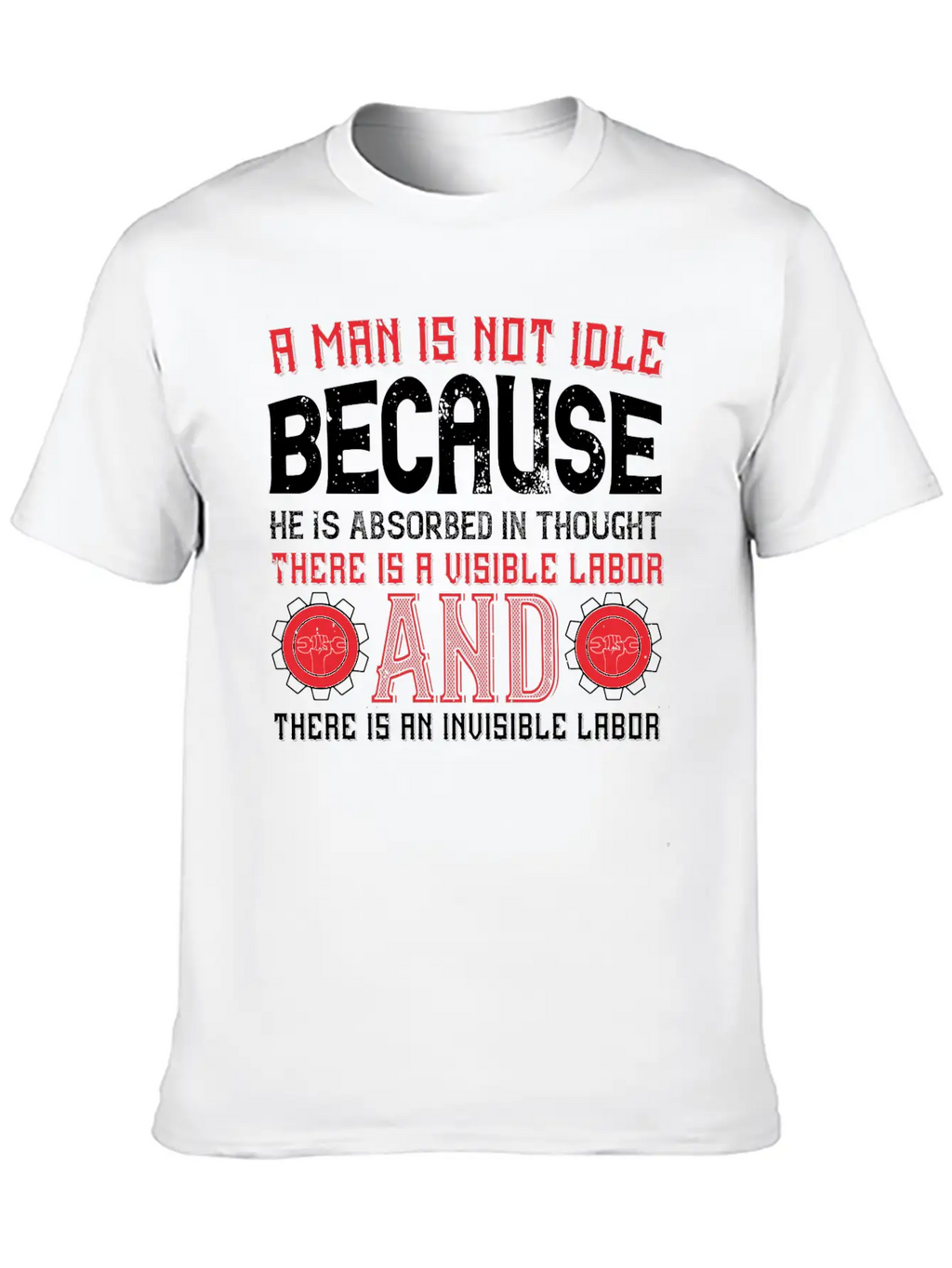 A Man Is Not Idle Because He Is Absorbed In Though Timeless Short Sleeve Tee – Comfy And Minimalist Design