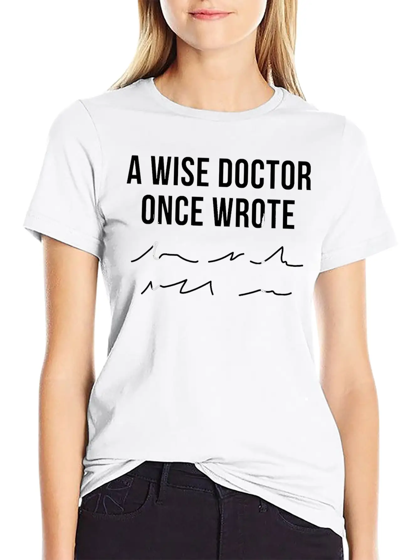 A Wise Doctor Once Wrote Doctor Handwriting Funny Simple Everyday Graphic Tee – Lightweight Summer Wear