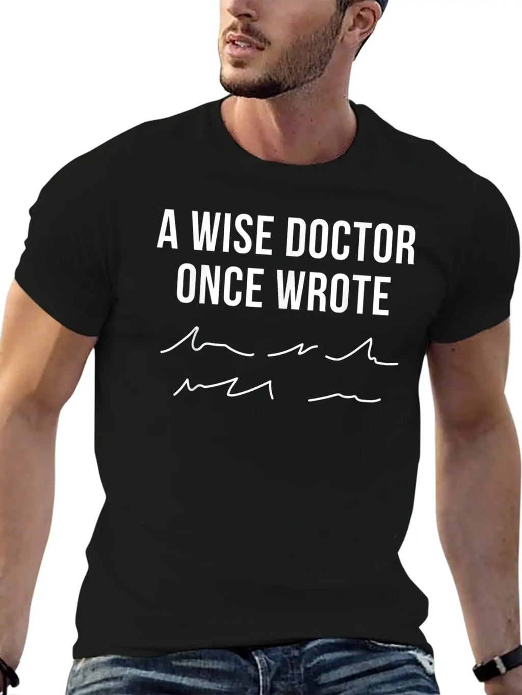 A Wise Doctor Once Wrote Doctor Handwriting Funny Simple Everyday Graphic Tee – Lightweight Summer Wear