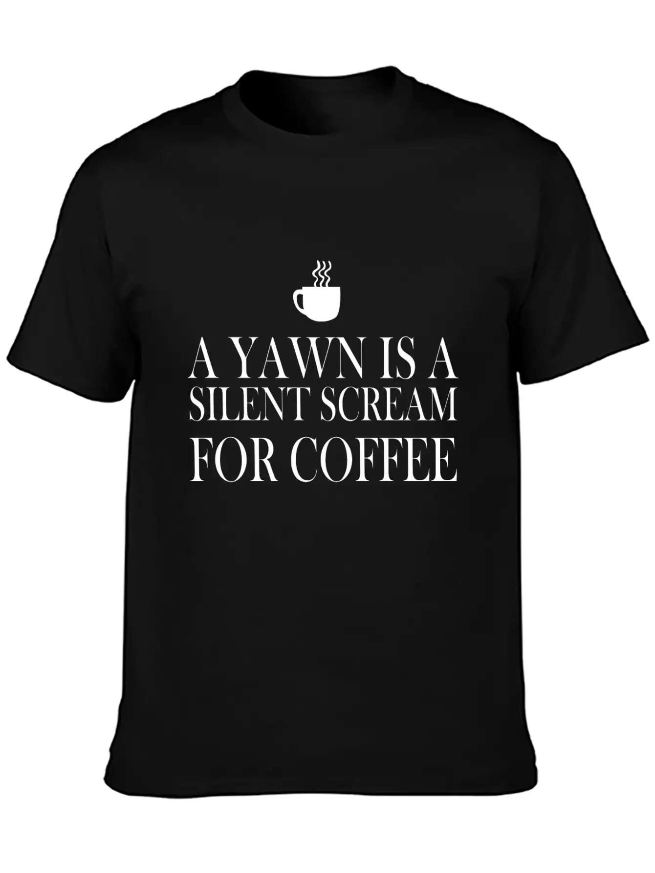 A Yawn Is A Silent Scream For Coffee Classic Fit Graphic Tee For Daily Comfort – Unisex Cotton Shirt