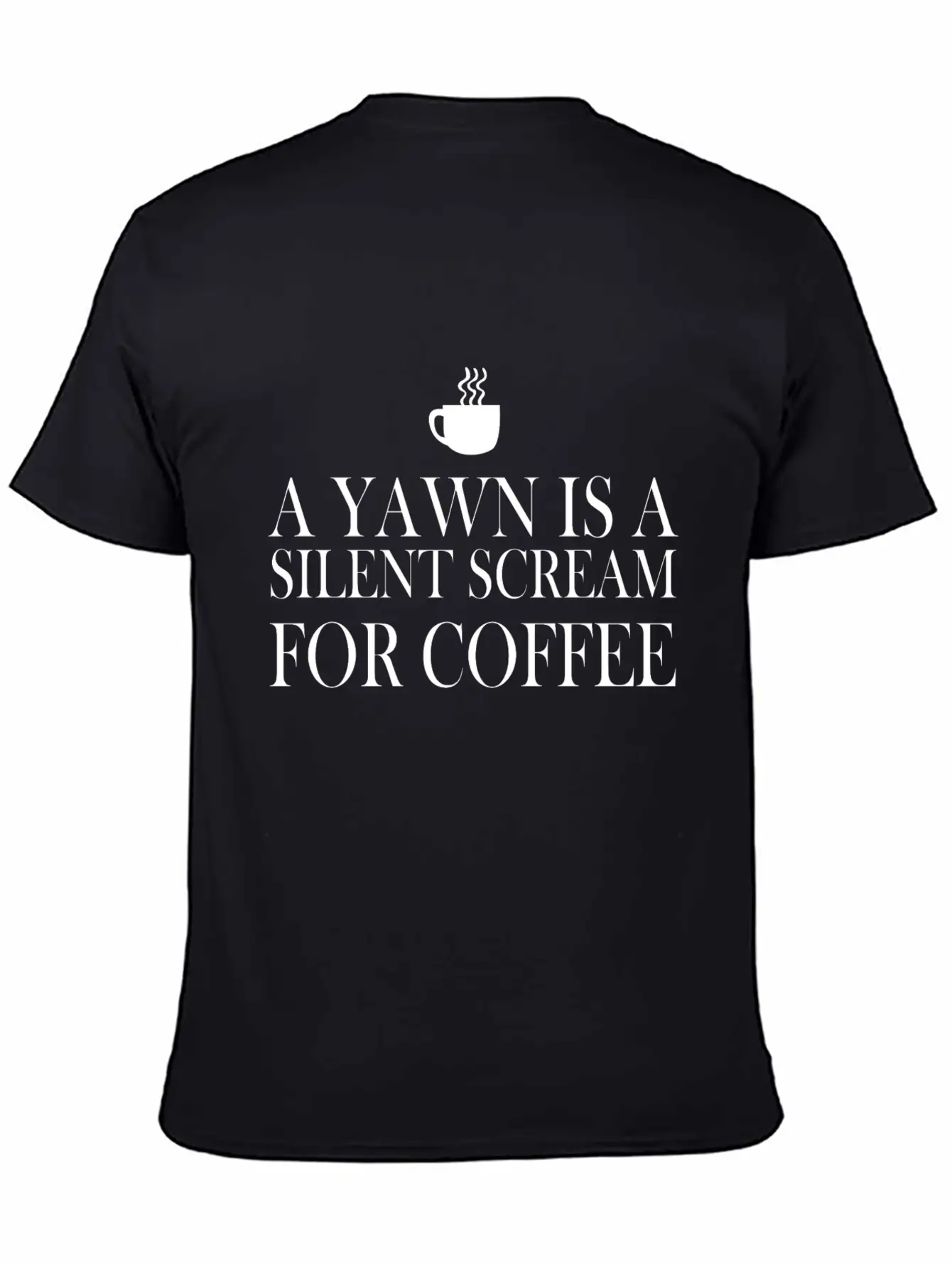 A Yawn Is A Silent Scream For Coffee Classic Fit Graphic Tee For Daily Comfort – Unisex Cotton Shirt