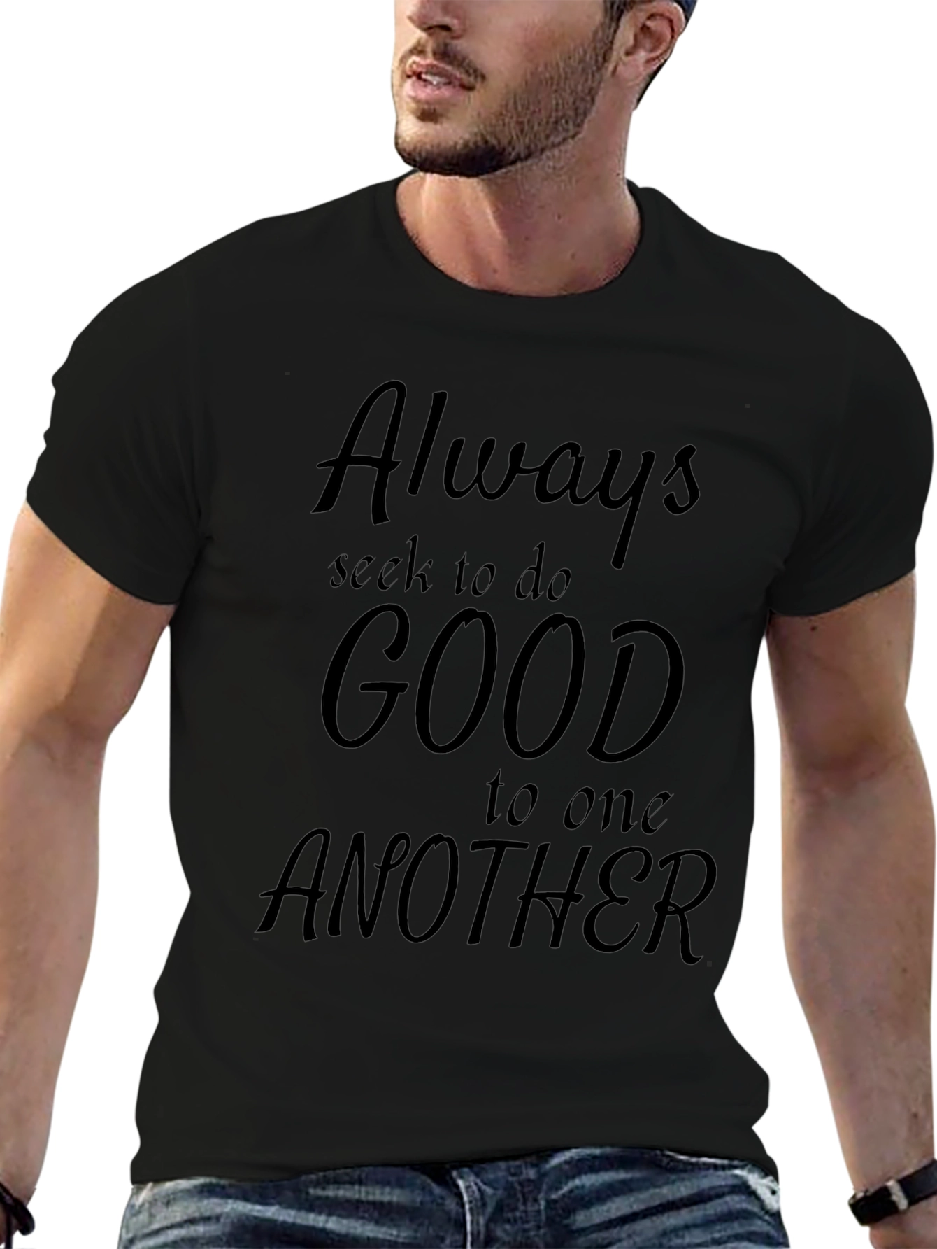 Always Seek Good T-Shirt