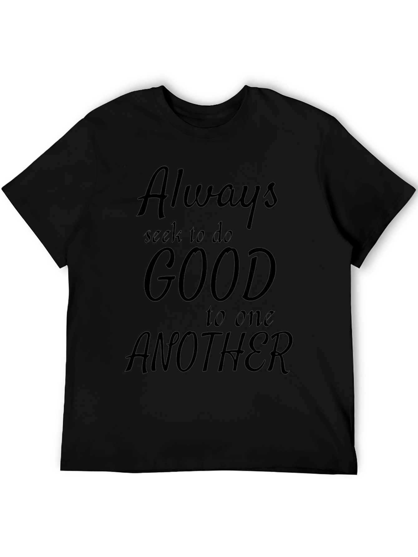 Always Seek Good T-Shirt