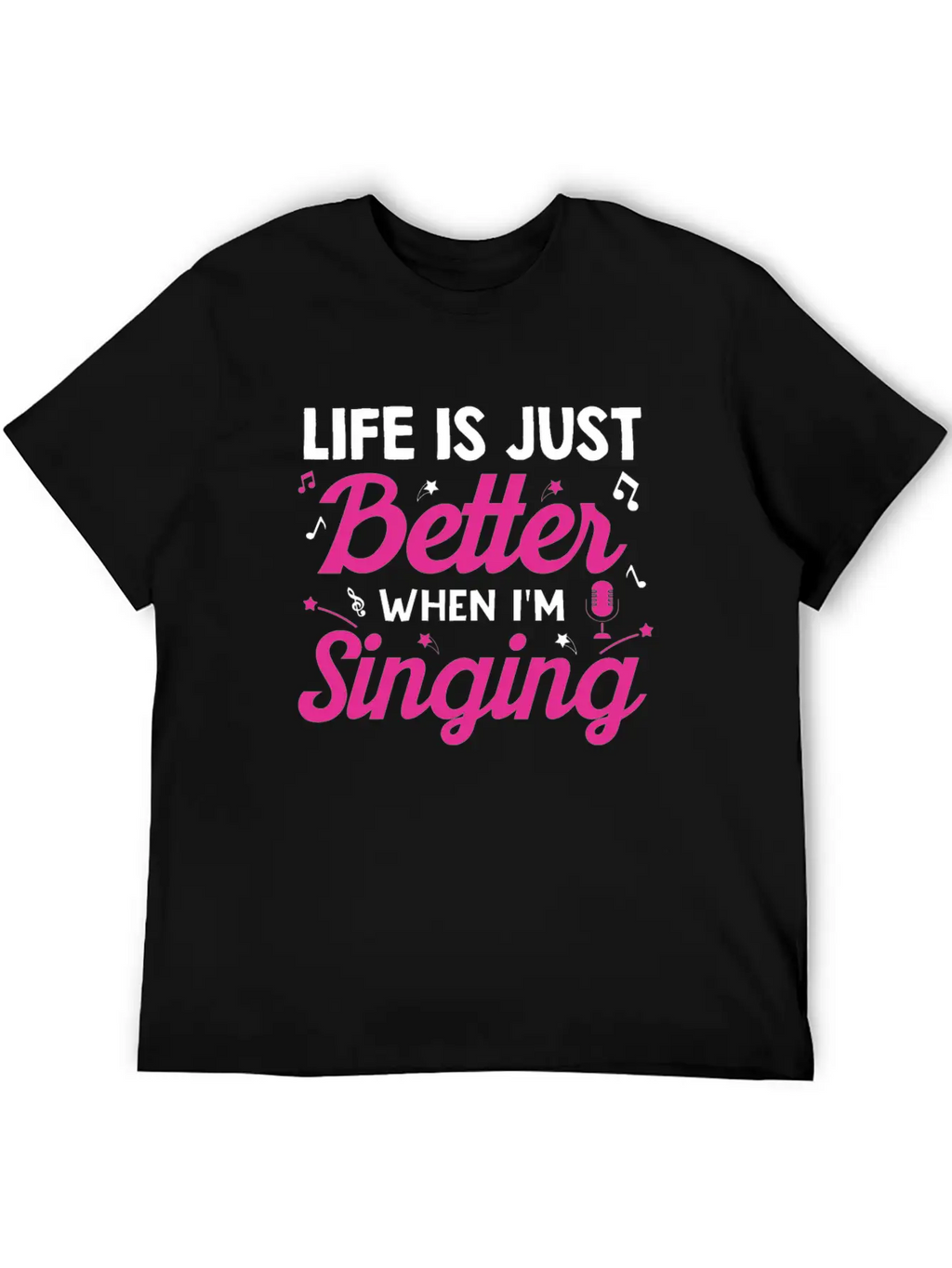 Acapella Quartet Singer Life Is Just Better When I Classic Cotton Tee – Unisex Comfort For Any Season