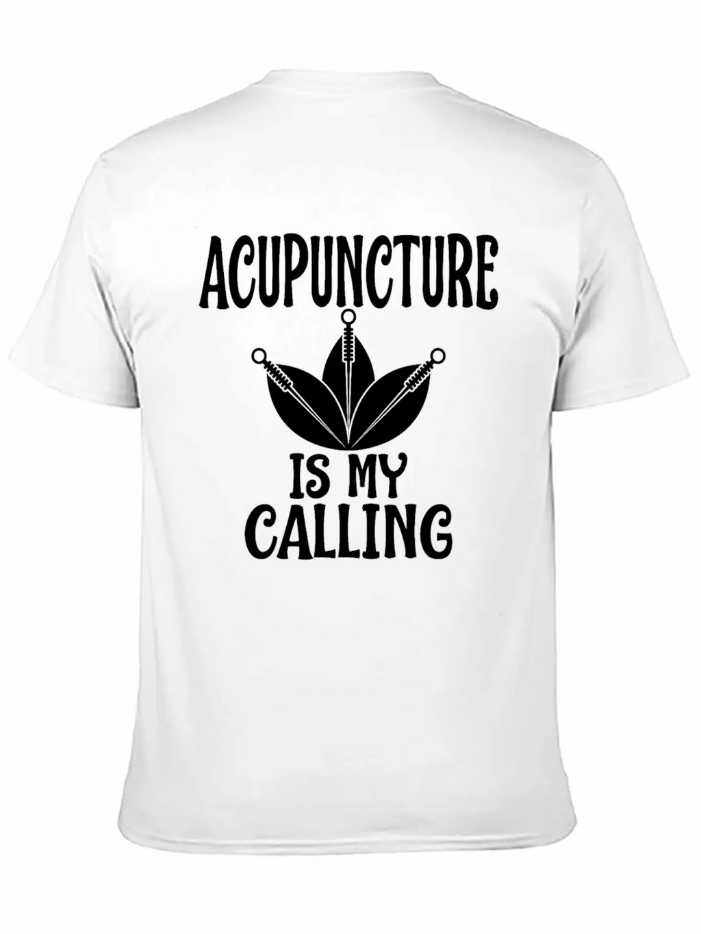 Acupuncture Is My Calling Acupuncturist Humor Timeless Short Sleeve Tee – Comfy And Minimalist Design