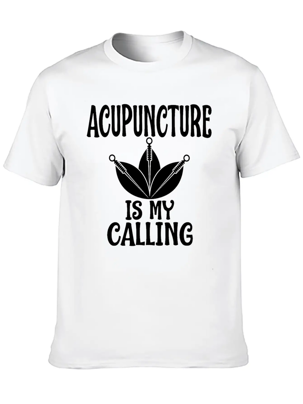 Acupuncture Is My Calling Acupuncturist Humor Timeless Short Sleeve Tee – Comfy And Minimalist Design