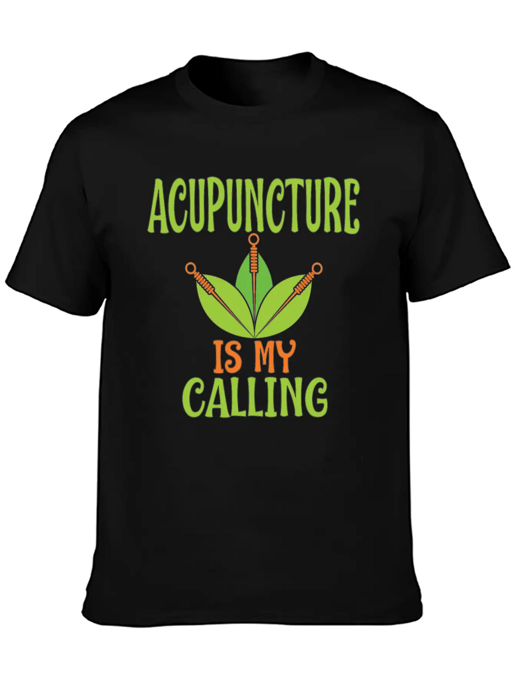 Acupuncture Is My Calling Acupuncturists Classic Cotton Tee – Unisex Comfort For Any Season