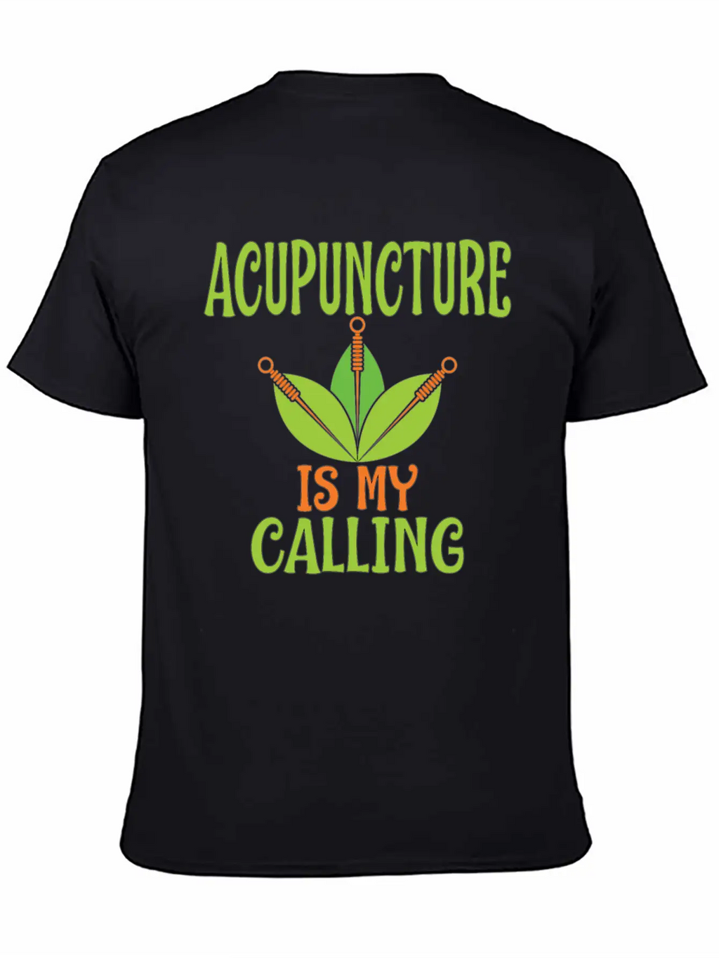 Acupuncture Is My Calling Acupuncturists Classic Cotton Tee – Unisex Comfort For Any Season