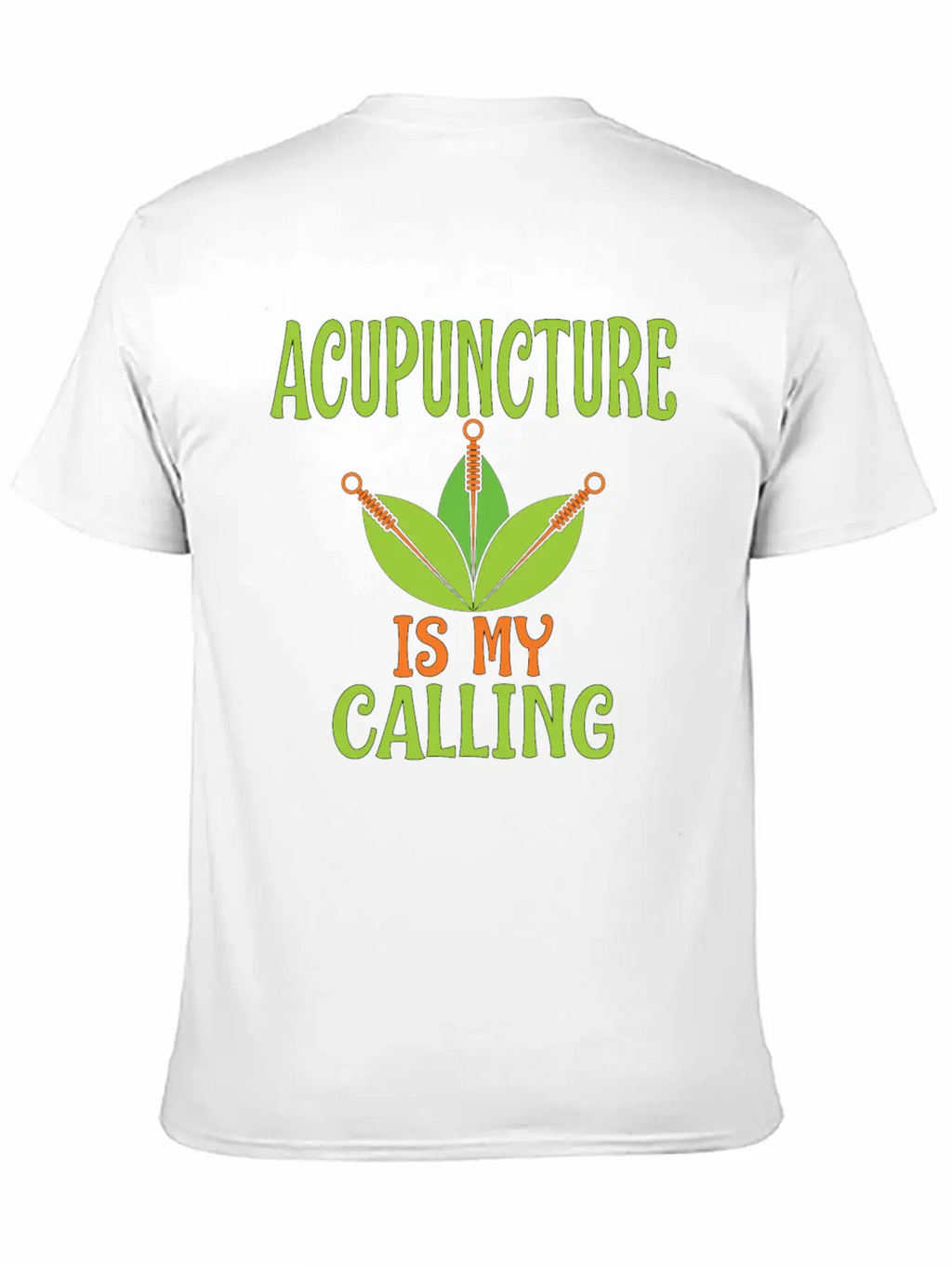 Acupuncture Is My Calling Acupuncturists Classic Cotton Tee – Unisex Comfort For Any Season