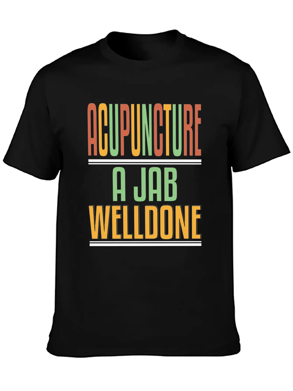 Acupuncture Jab Welldone Classic Fit Graphic Tee For Daily Comfort – Unisex Cotton Shirt