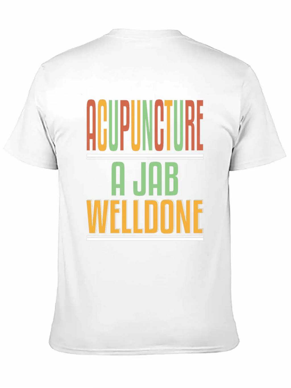 Acupuncture Jab Welldone Classic Fit Graphic Tee For Daily Comfort – Unisex Cotton Shirt