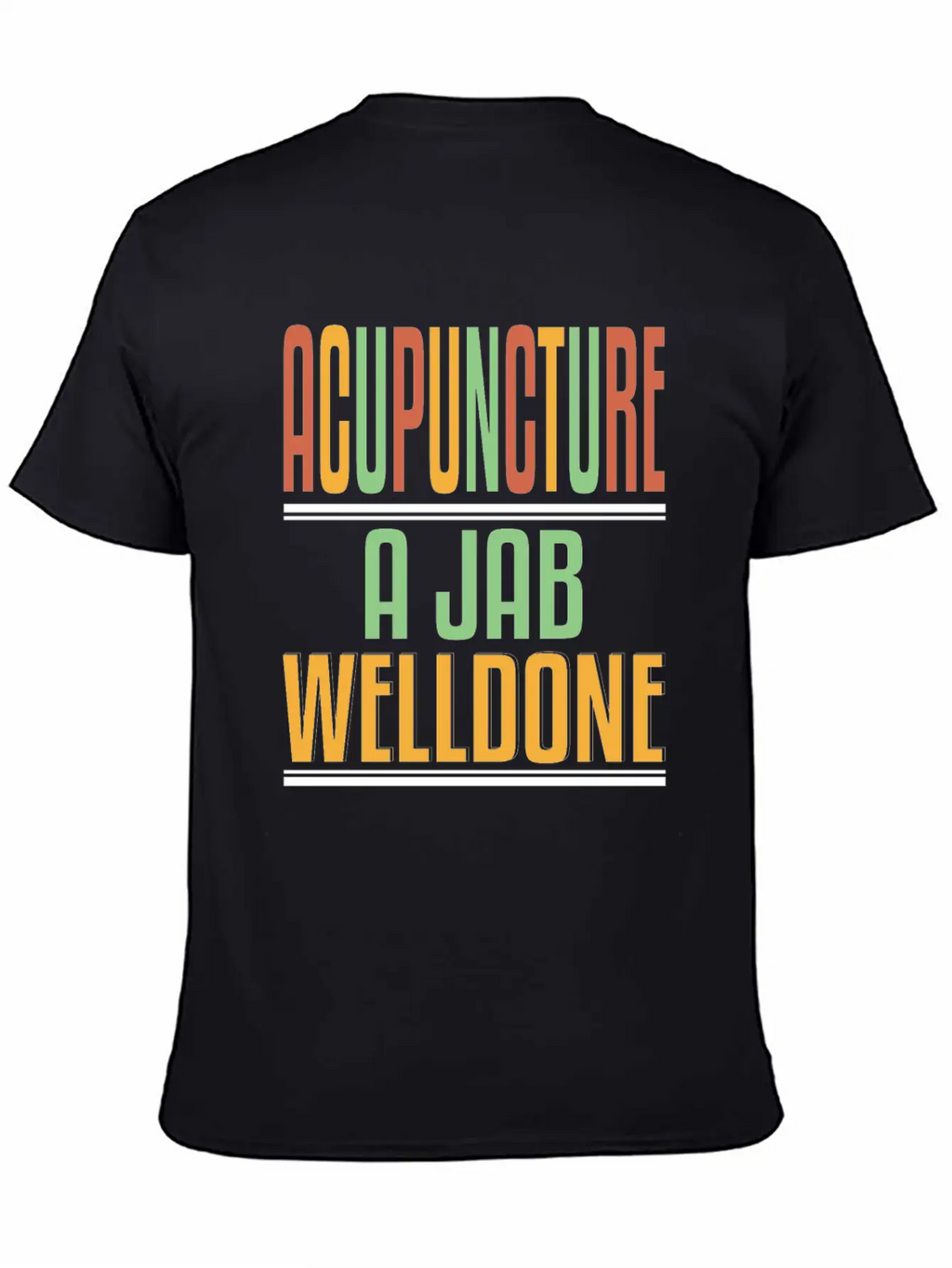 Acupuncture Jab Welldone Classic Fit Graphic Tee For Daily Comfort – Unisex Cotton Shirt
