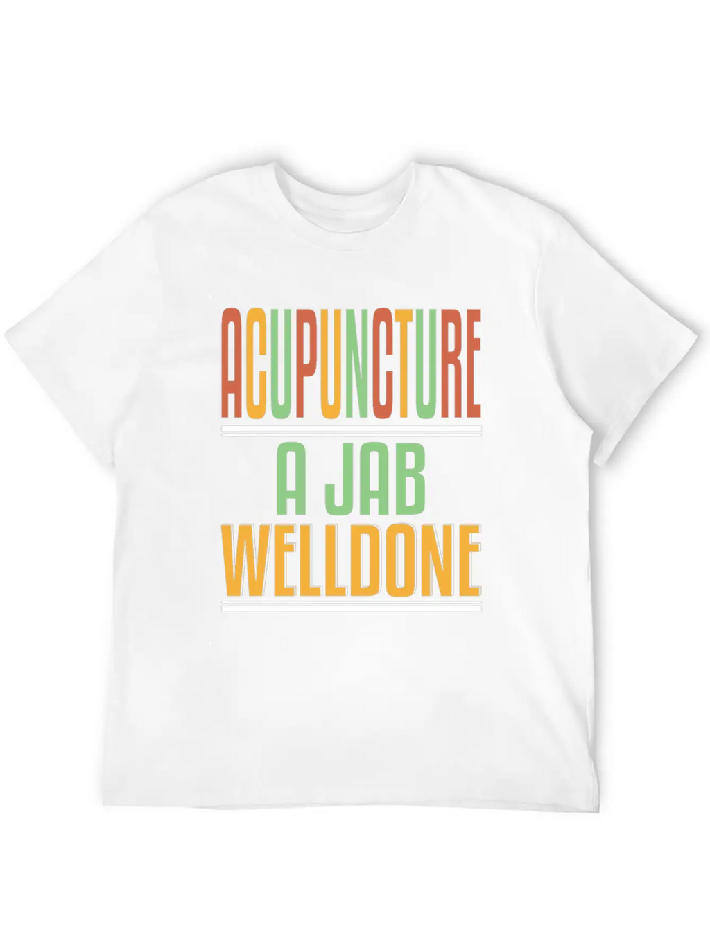 Acupuncture Jab Welldone Classic Fit Graphic Tee For Daily Comfort – Unisex Cotton Shirt