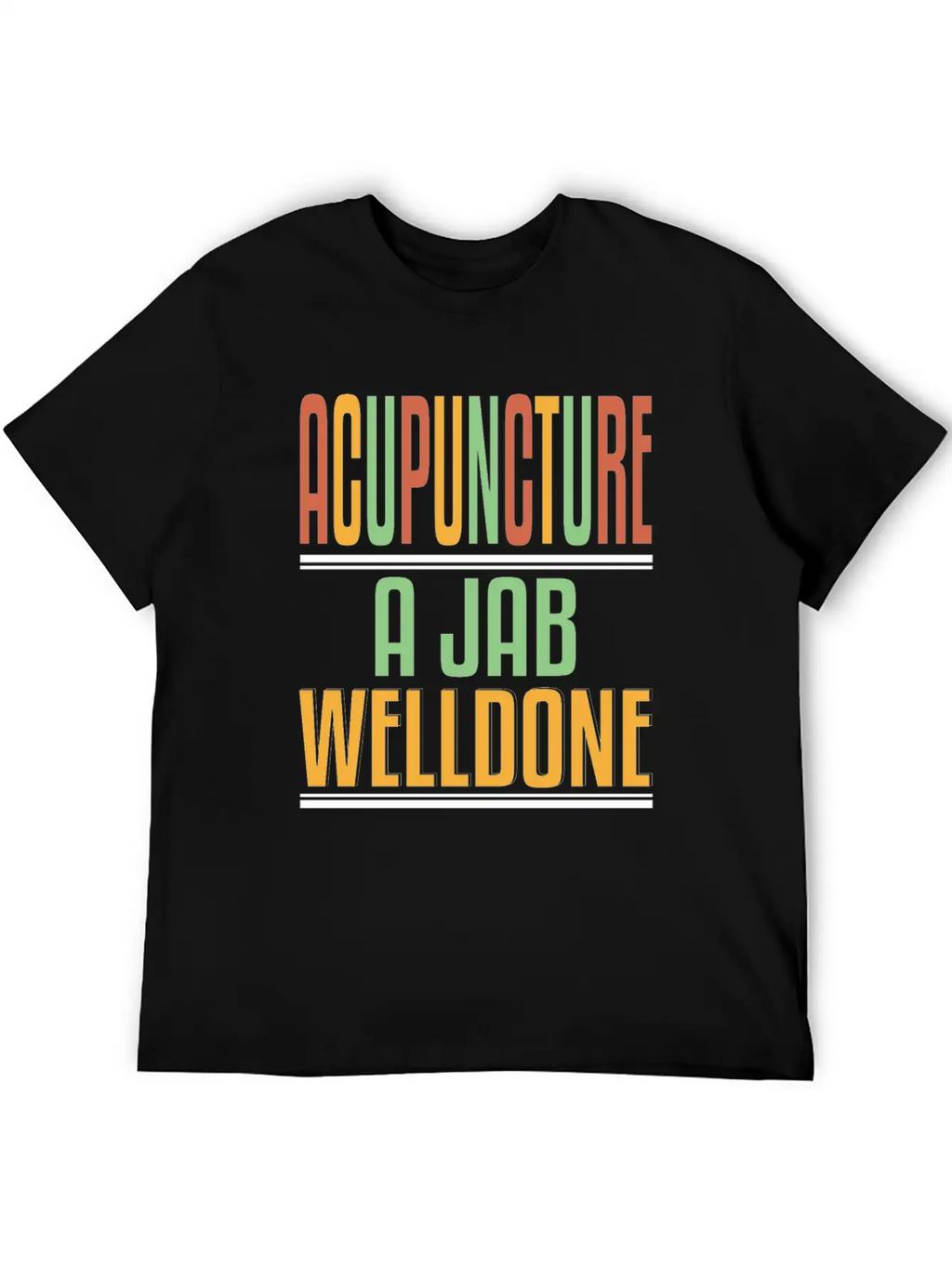 Acupuncture Jab Welldone Classic Fit Graphic Tee For Daily Comfort – Unisex Cotton Shirt