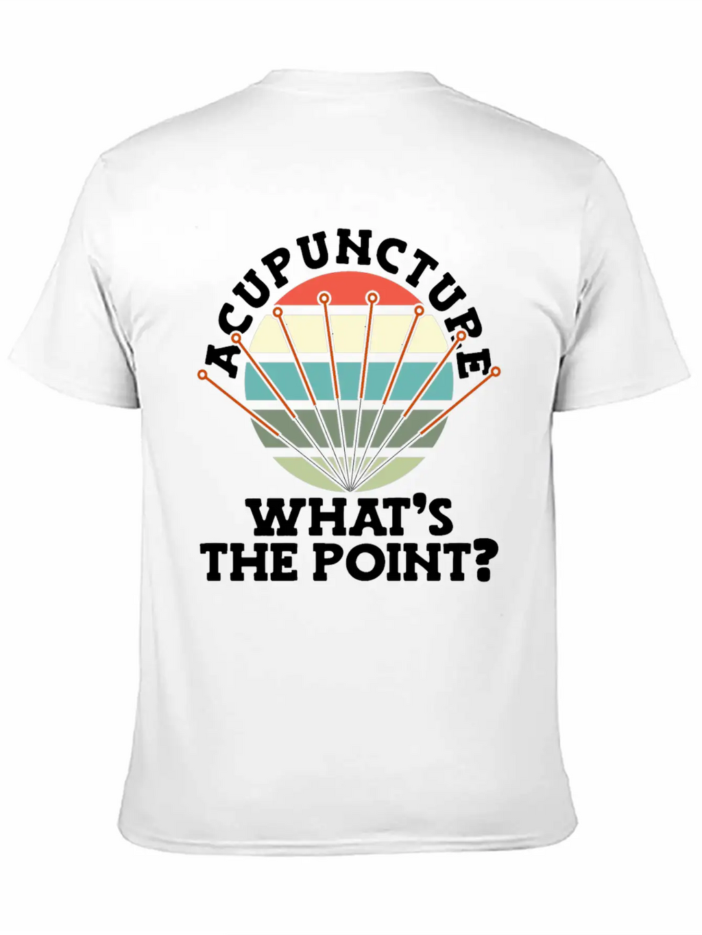Acupuncture What's The Point Needle National Classic Fit Graphic Tee For Daily Comfort – Unisex Cotton Shirt