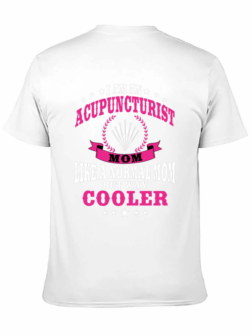 Acupuncturist Mom Acupuncture Women Classic Cotton Tee – Unisex Comfort For Any Season