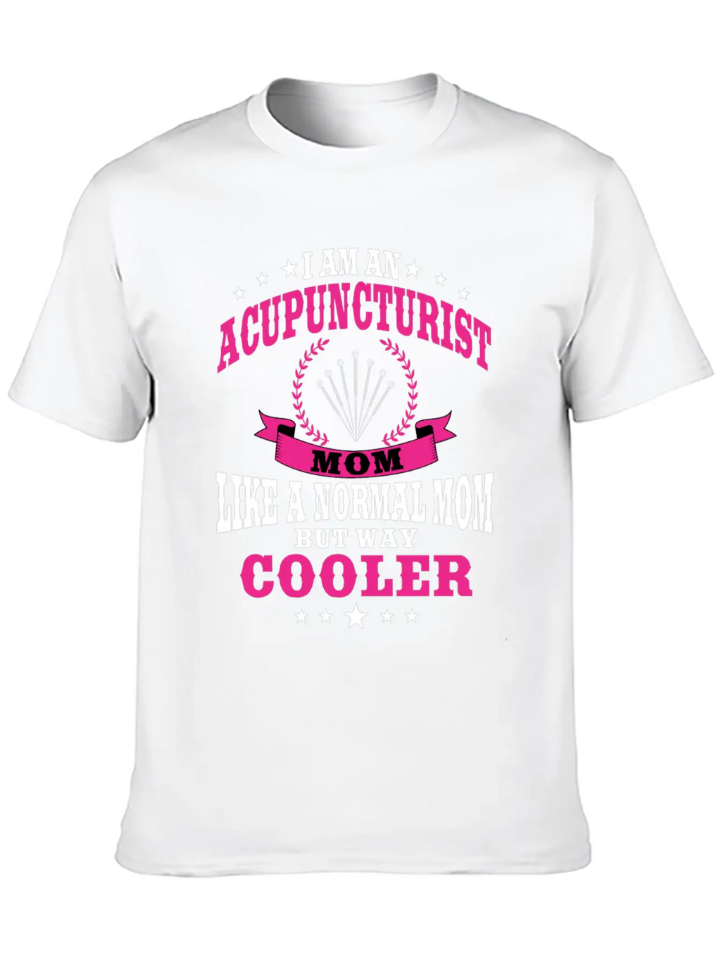Acupuncturist Mom Acupuncture Women Classic Cotton Tee – Unisex Comfort For Any Season