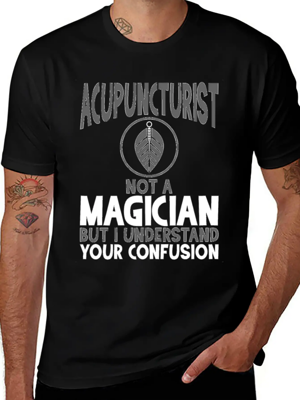 Acupuncturist Not A Magician Understand Your Classic Crew Neck Graphic Tee – Everyday Minimal Look