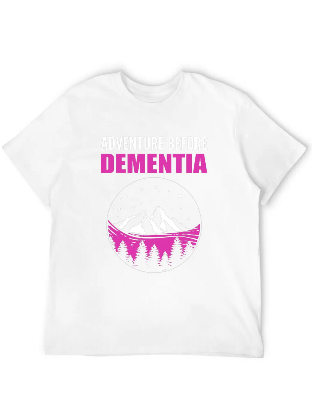 Adventure Before Dementia Caregiver Gift Comfortable Minimalist Graphic Tee – Summer Style Essential