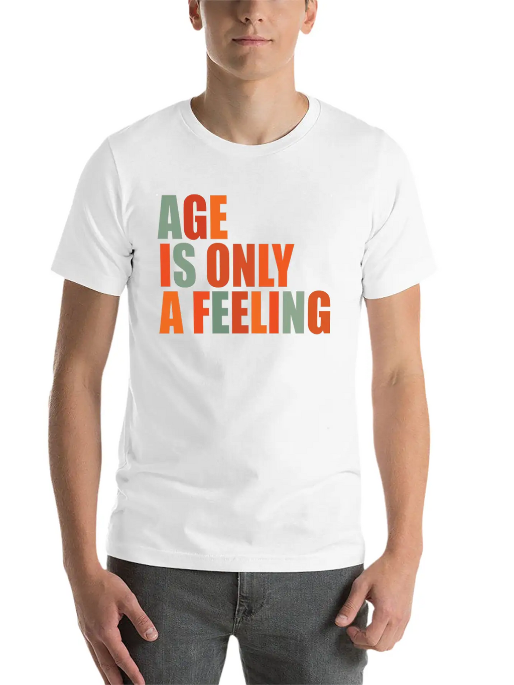 Age Is Only A Feeling Classic Fit Graphic Tee For Daily Comfort – Unisex Cotton Shirt