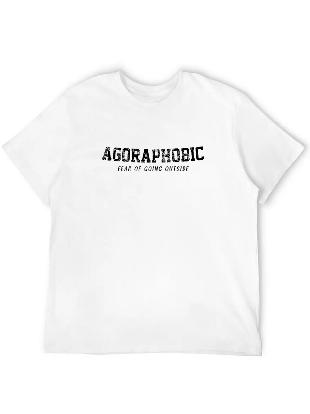 Agoraphobic Fear Of Going Outside Breathable Soft Cotton T-Shirt – Timeless Casual Look