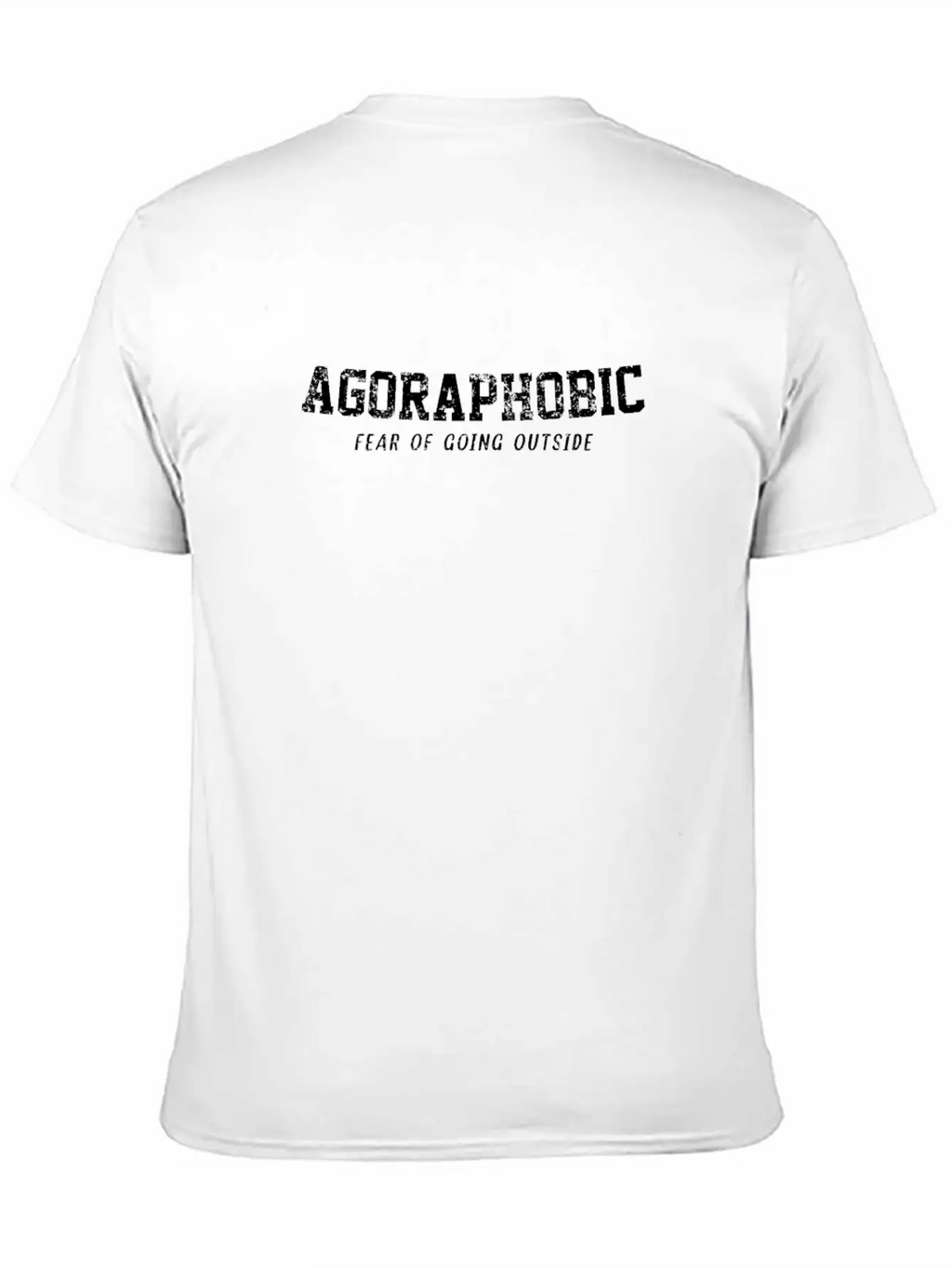 Agoraphobic Fear Of Going Outside Breathable Soft Cotton T-Shirt – Timeless Casual Look