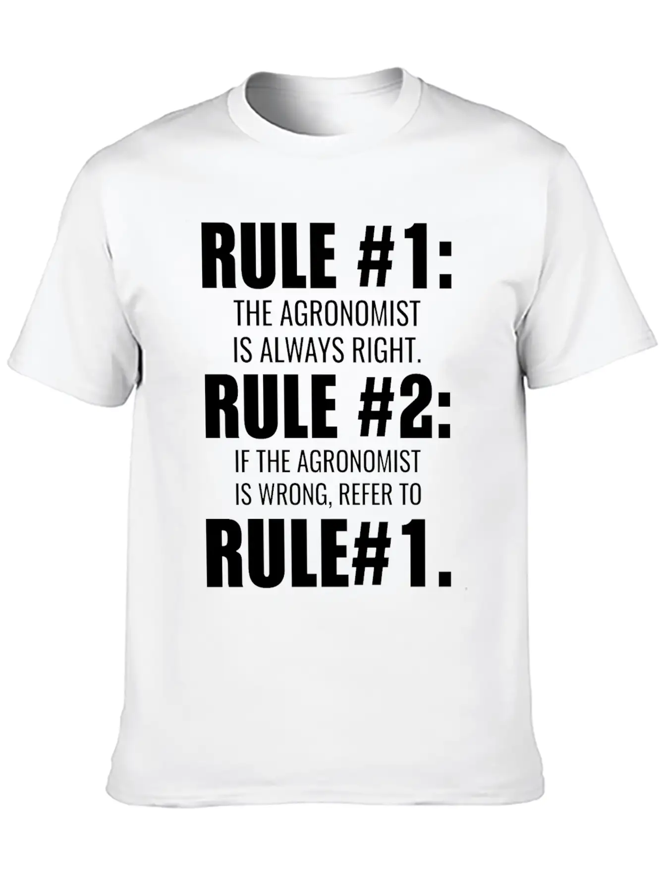 Agronomist Is Always Right Saying Gift Simple Everyday Graphic Tee – Lightweight Summer Wear