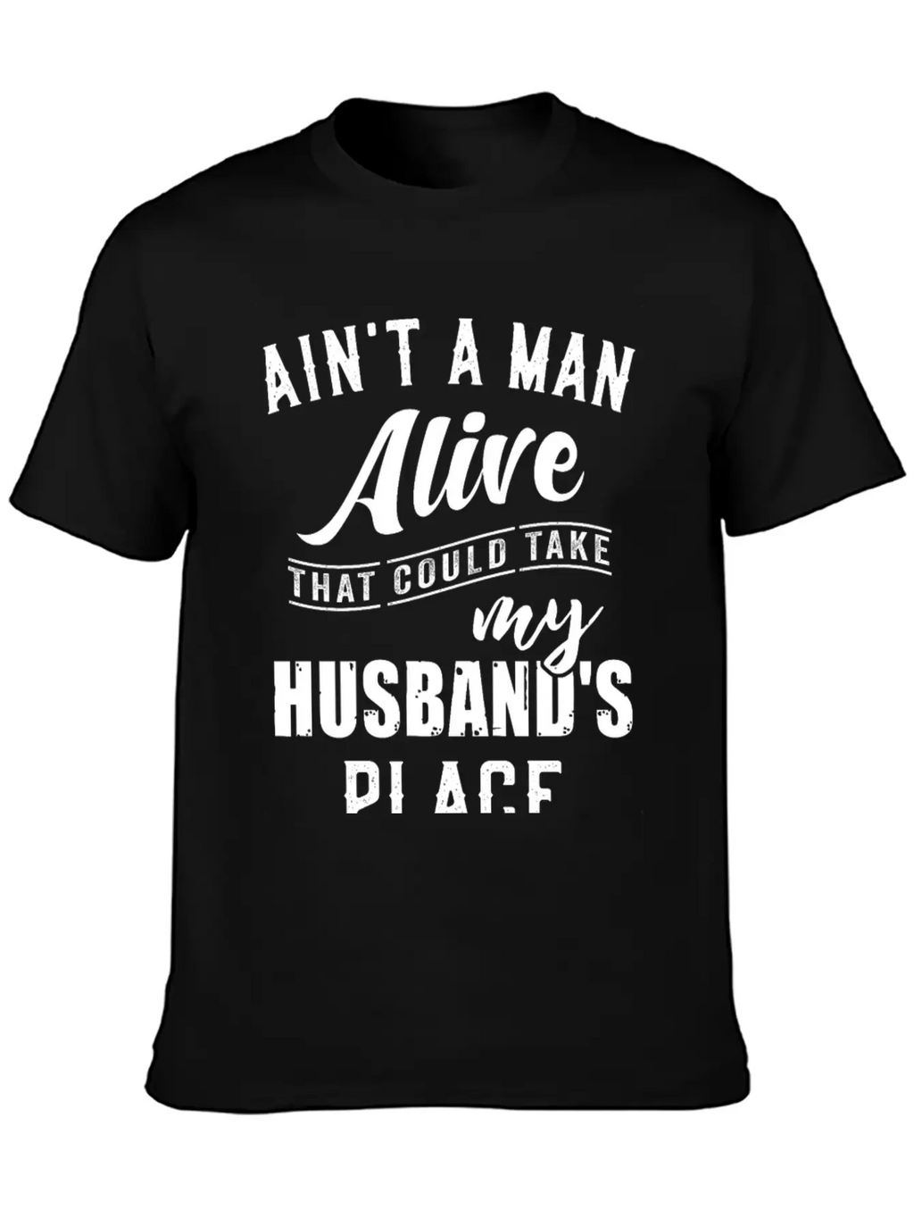 Ain T A Man Alive Family Gift Comfortable Minimalist Graphic Tee – Summer Style Essential