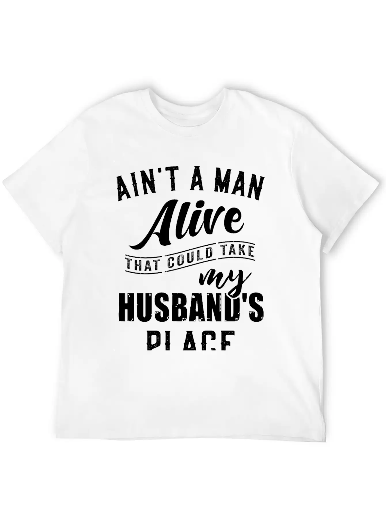 Ain T A Man Alive Family Gift Comfortable Minimalist Graphic Tee – Summer Style Essential