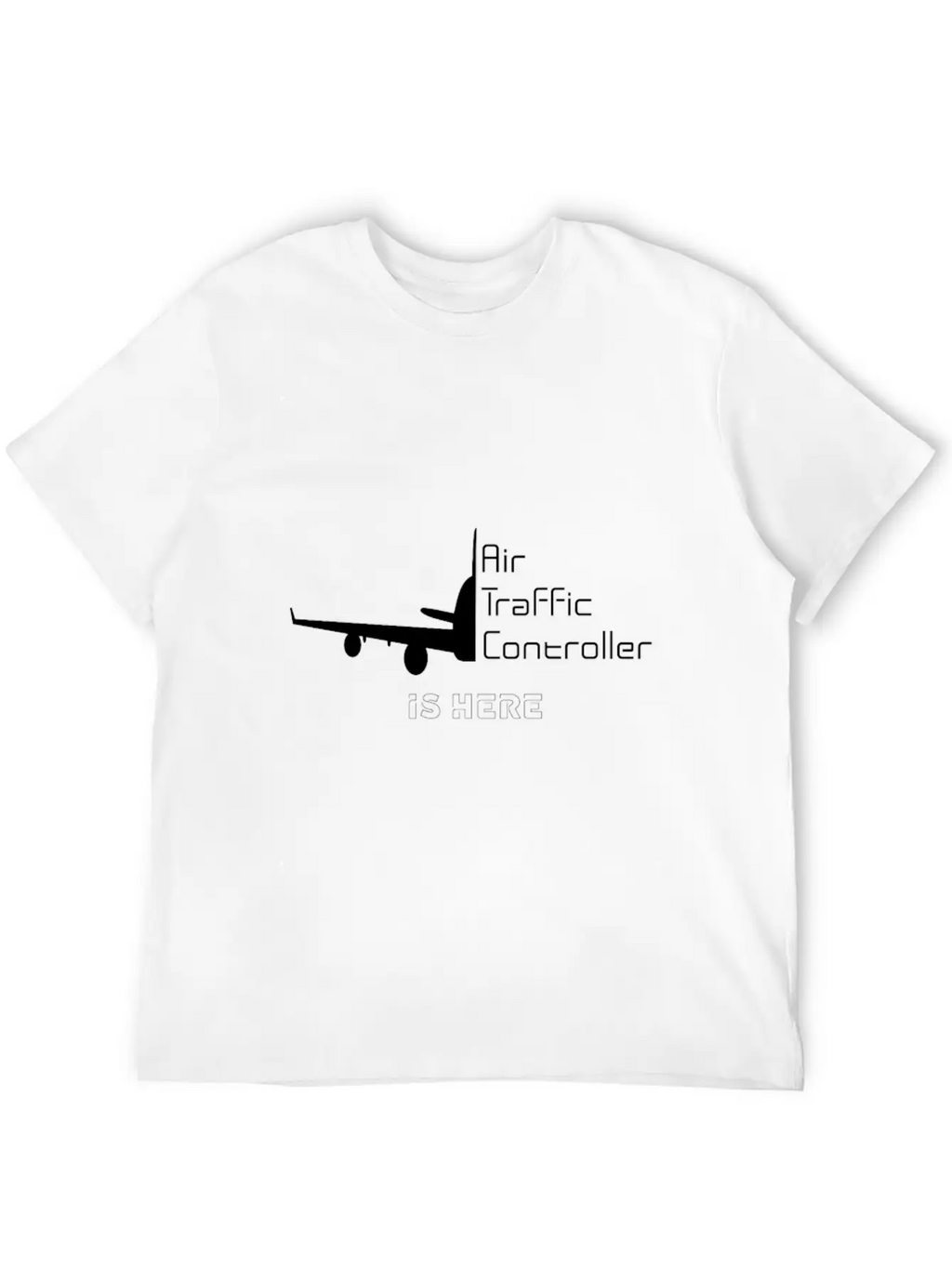 Air Traffic Controller Im Here Classic Crew Neck Graphic Tee – Everyday Minimal Look