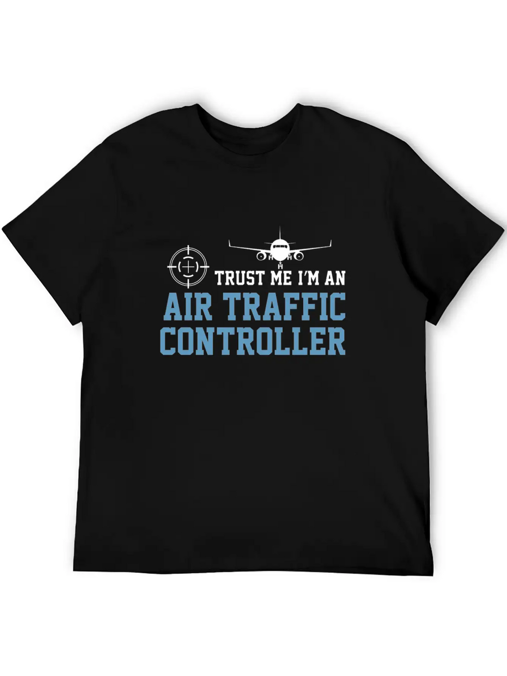 Airplane Trust Me I'm An ATC Air Traffic Basic Graphic T-Shirt – Daily Comfort In Soft Cotton