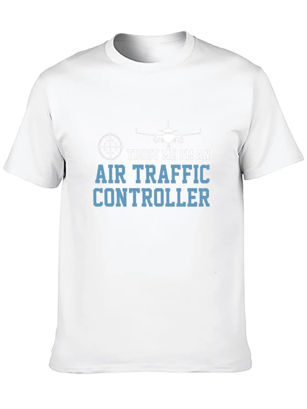 Airplane Trust Me I'm An ATC Air Traffic Basic Graphic T-Shirt – Daily Comfort In Soft Cotton