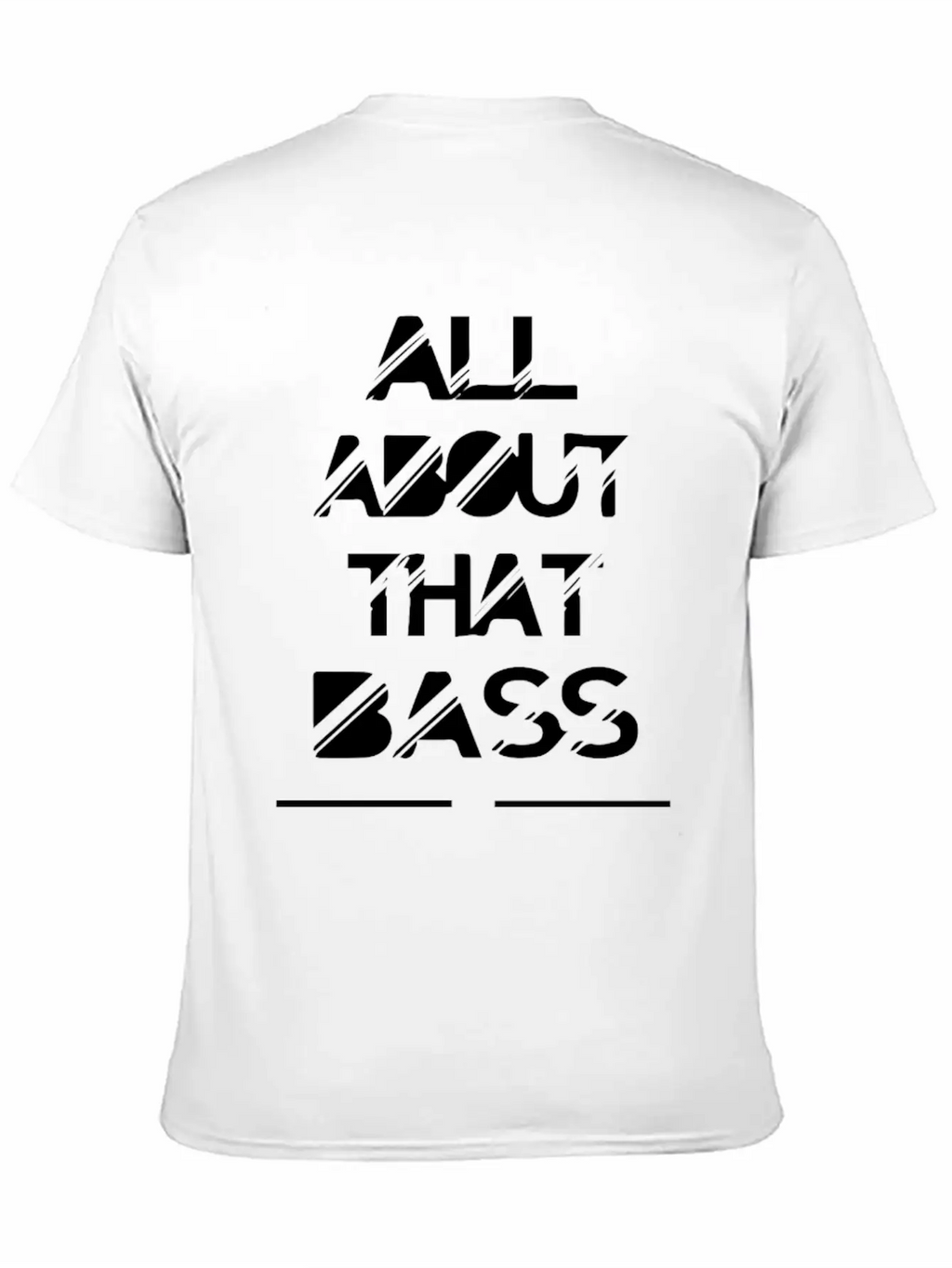 All About That Bass Breathable Soft Cotton T-Shirt – Timeless Casual Look