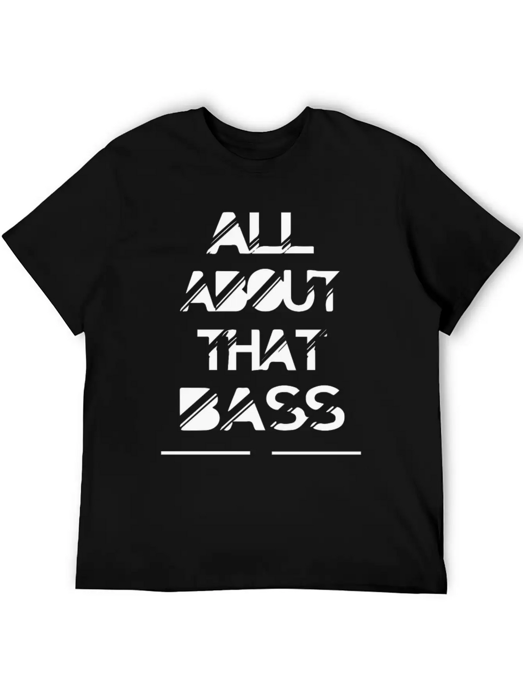 All About That Bass Breathable Soft Cotton T-Shirt – Timeless Casual Look