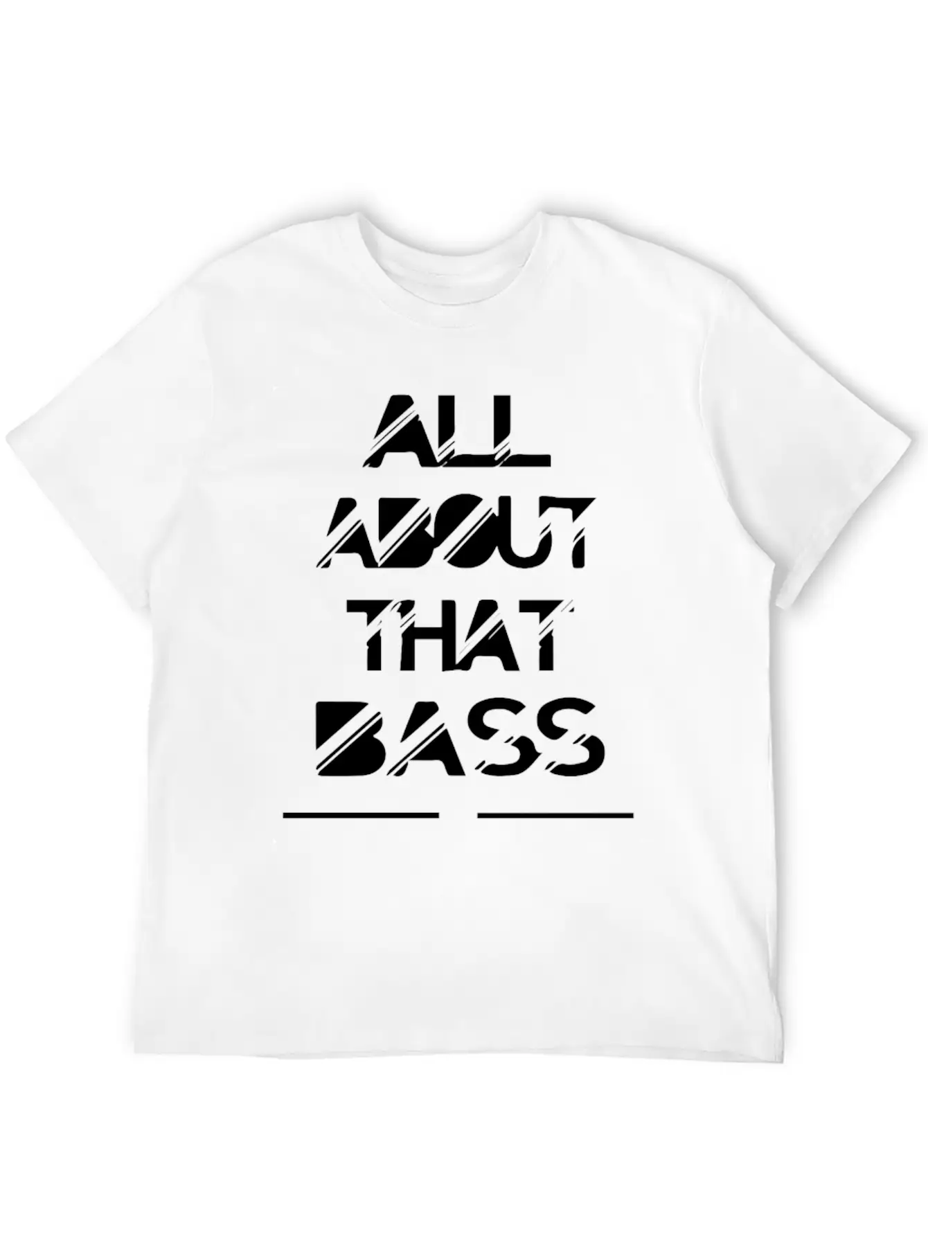 All About That Bass Breathable Soft Cotton T-Shirt – Timeless Casual Look