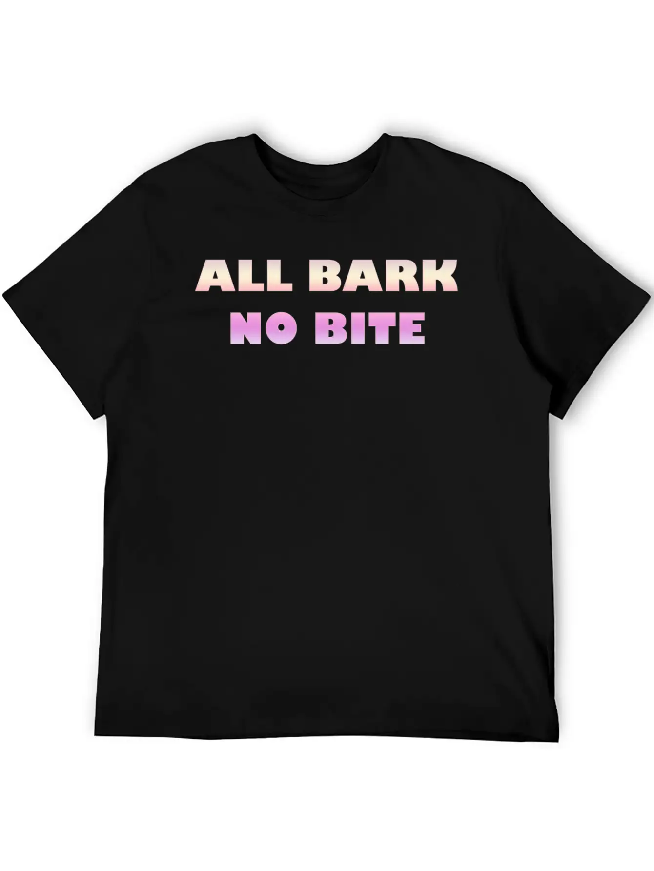 ALL BARK NO BITE Stylish Everyday T-Shirt – Unisex Basic Cotton Tee