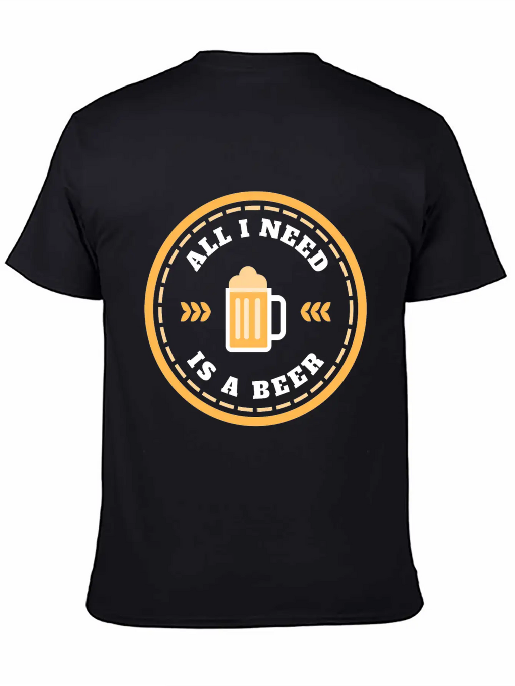 "All I Need Is A Beer" Relaxing Soothing Drinking Breathable Soft Cotton T-Shirt – Timeless Casual Look