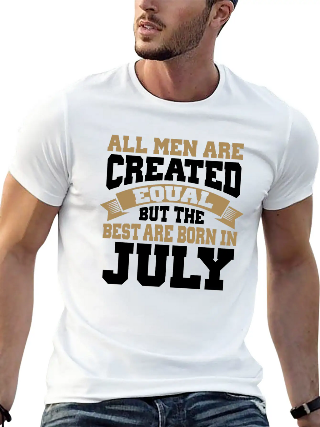 All Men Are Created Equal The Best Are Born July Classic Cotton Tee – Unisex Comfort For Any Season