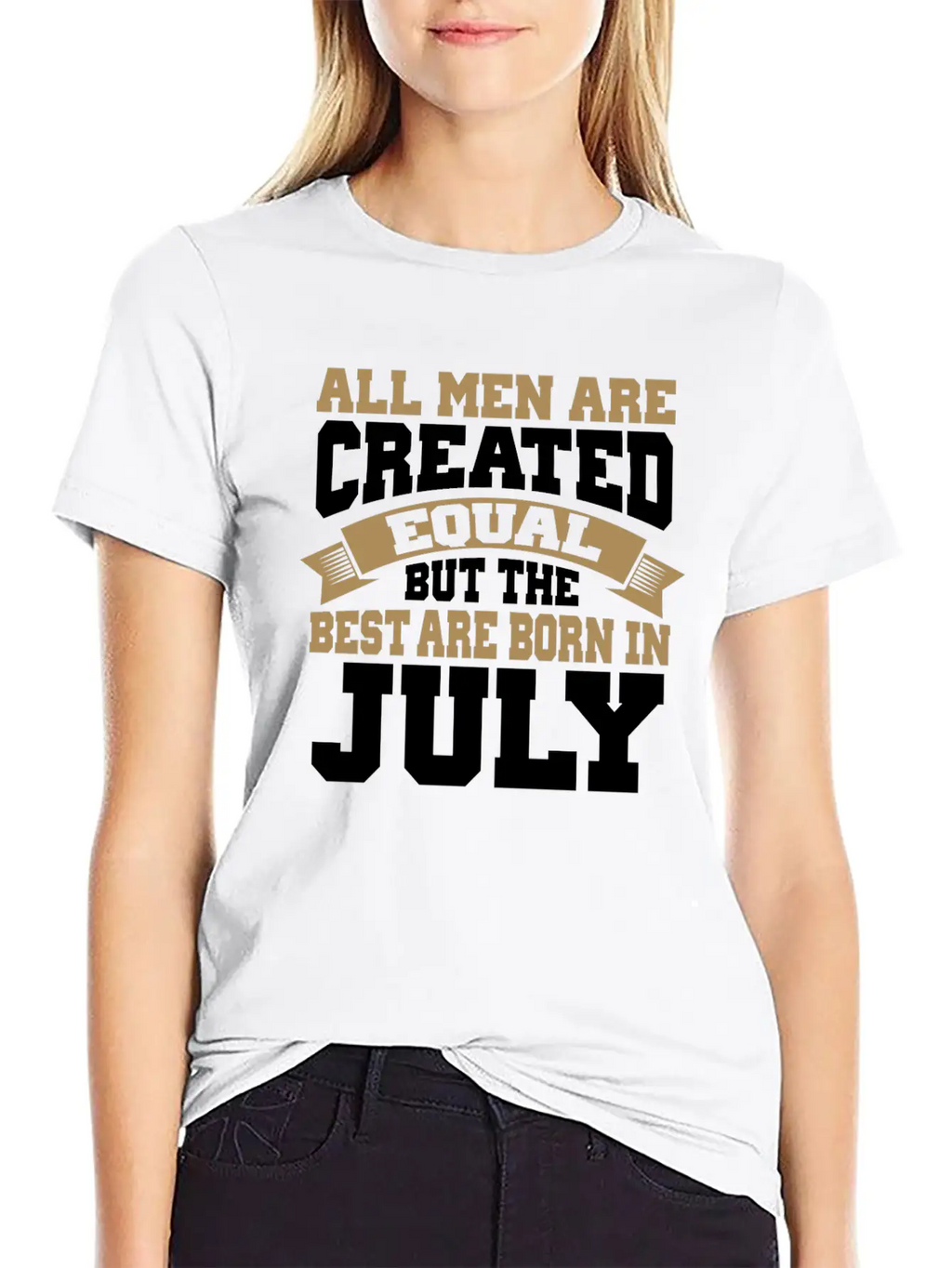 All Men Are Created Equal The Best Are Born July Classic Cotton Tee – Unisex Comfort For Any Season