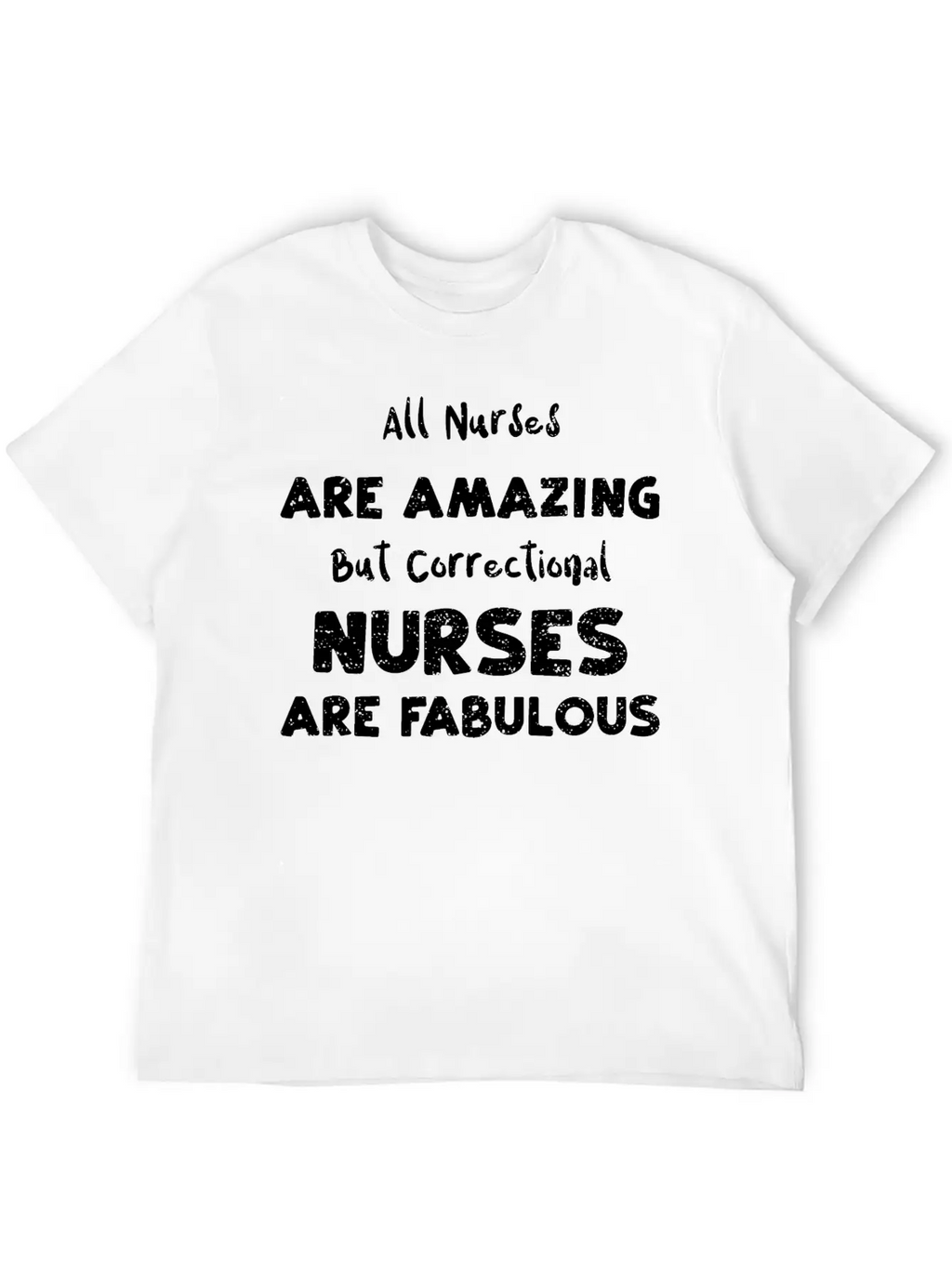 All Nurses Are Amazing But Corre... Breathable Soft Cotton T-Shirt – Timeless Casual Look