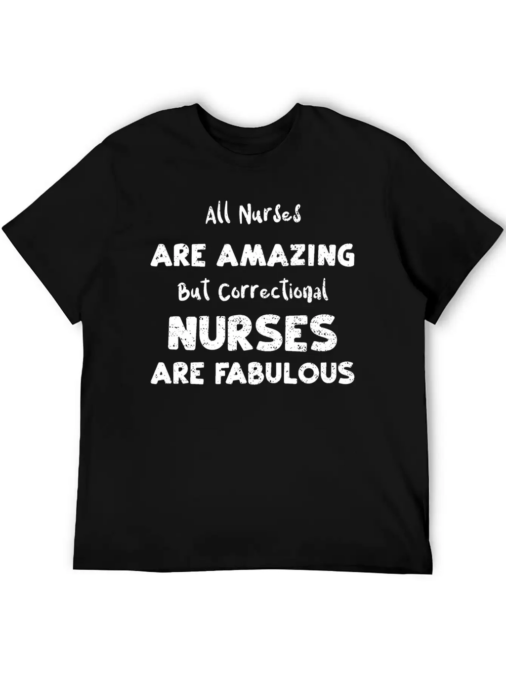 All Nurses Are Amazing But Corre... Breathable Soft Cotton T-Shirt – Timeless Casual Look