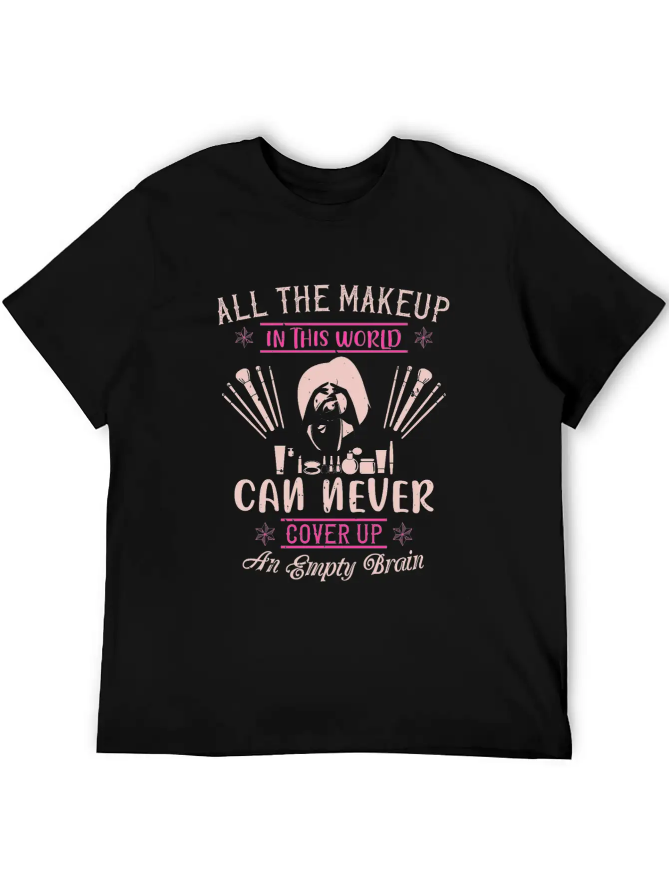 All The Makeup Can Never Cover Comfortable Minimalist Graphic Tee – Summer Style Essential