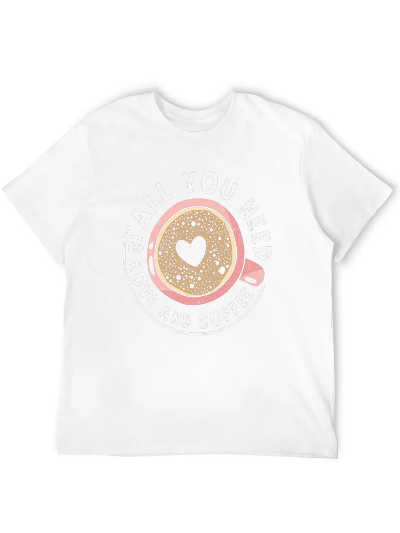 All You Need Is Love And Coffee Coffee Quotes Classic Fit Graphic Tee For Daily Comfort – Unisex Cotton Shirt
