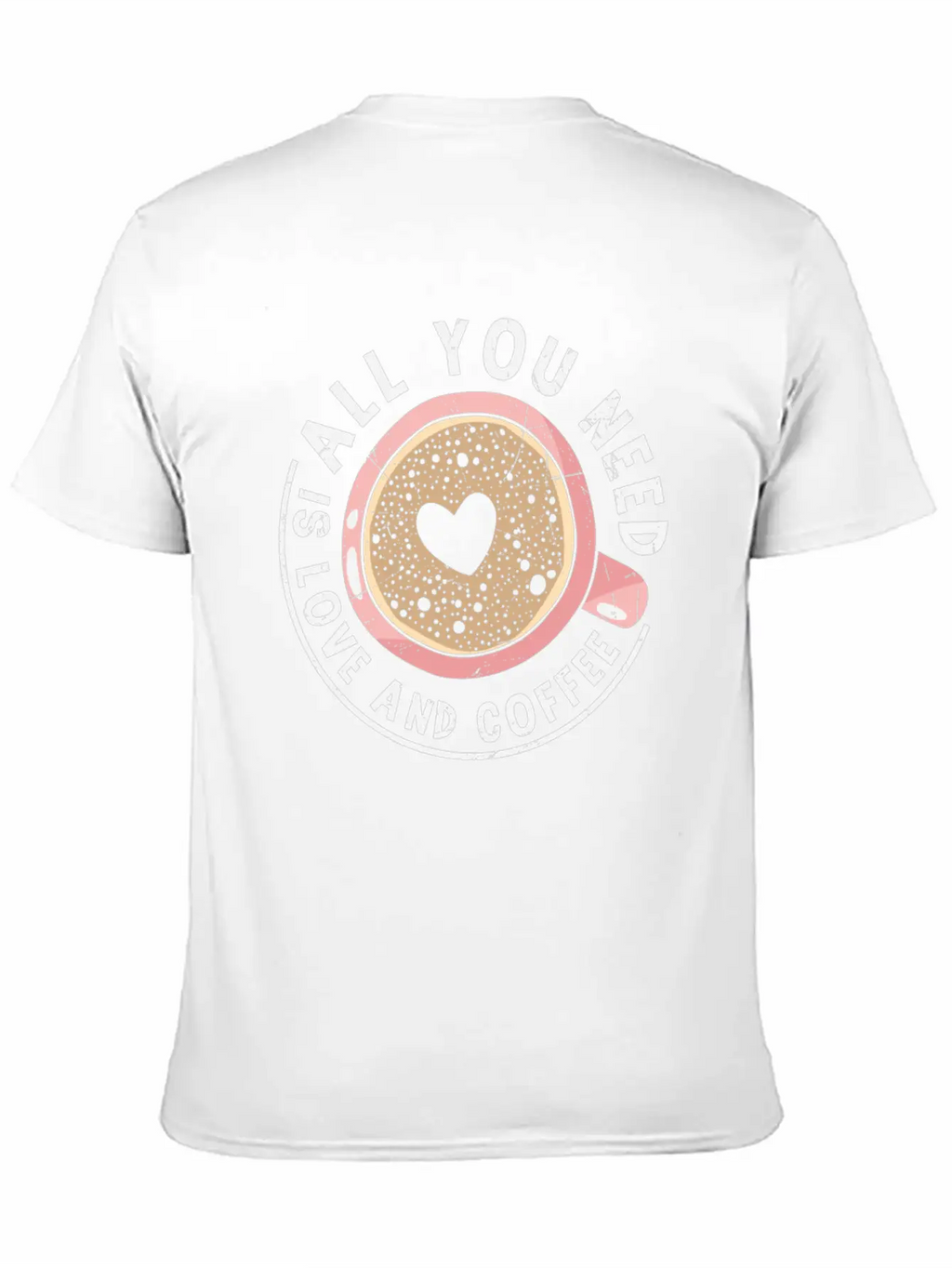 All You Need Is Love And Coffee Coffee Quotes Classic Fit Graphic Tee For Daily Comfort – Unisex Cotton Shirt