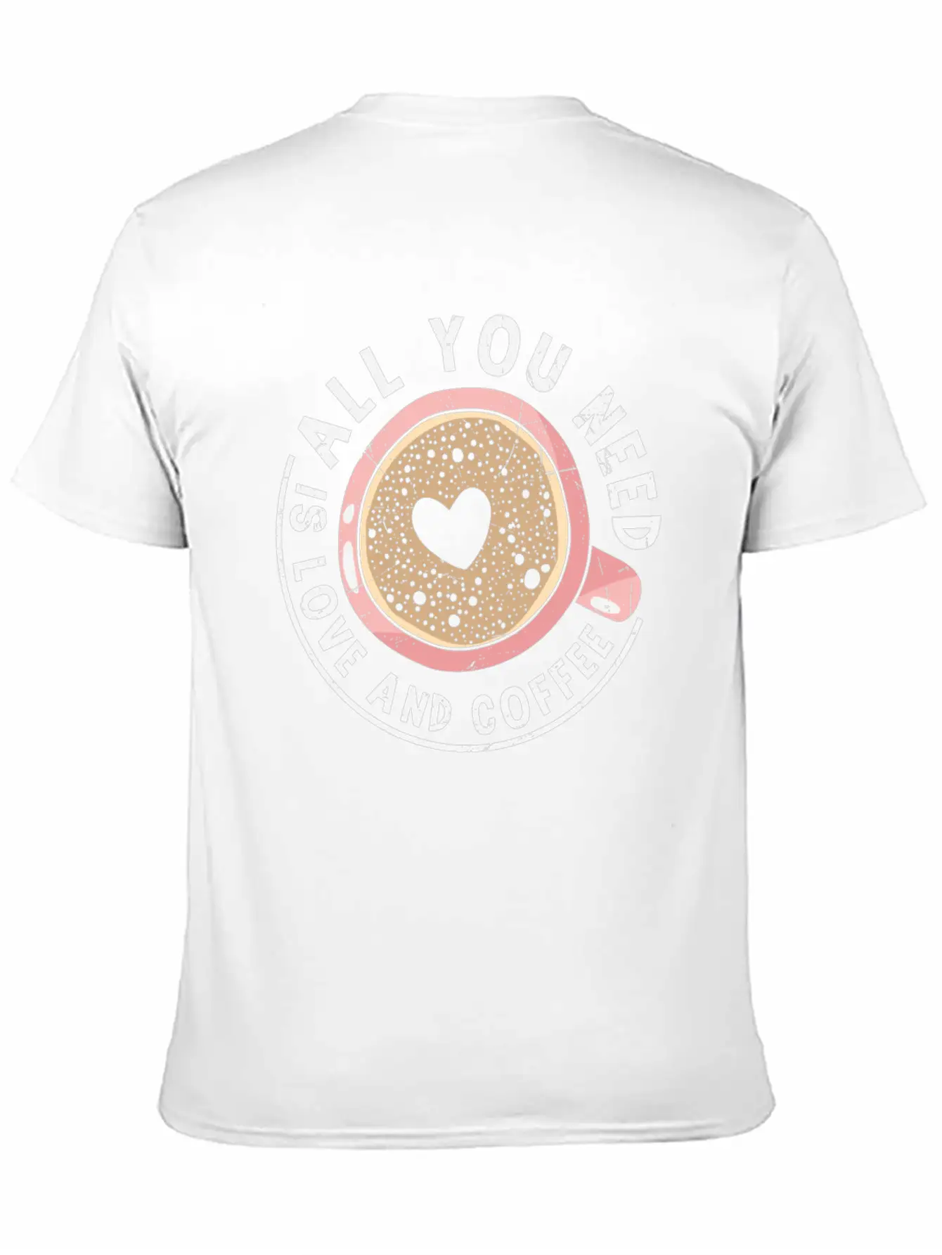 All You Need Is Love And Coffee Coffee Quotes Classic Fit Graphic Tee For Daily Comfort – Unisex Cotton Shirt