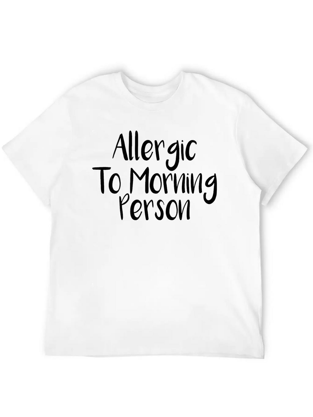 Allergic To Morning Person Breathable Graphic T-Shirt – Perfect For Casual Days