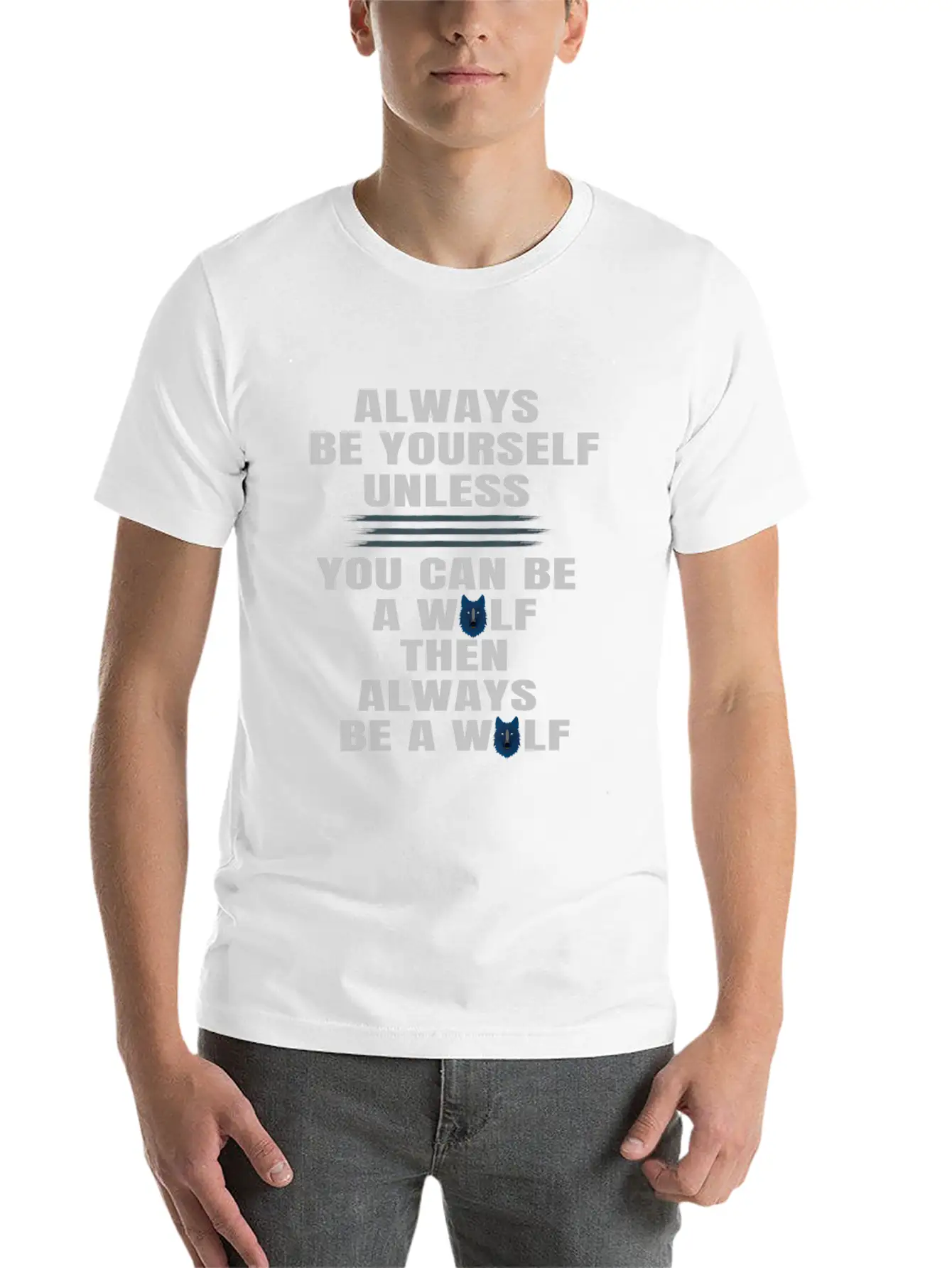 Always Be Yourself Unless You Can Be A Wolf Unisex Casual T-Shirt – Clean Design For Daily Comfort